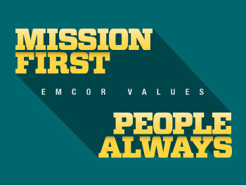 EMCOR Values: Mission First, People Always